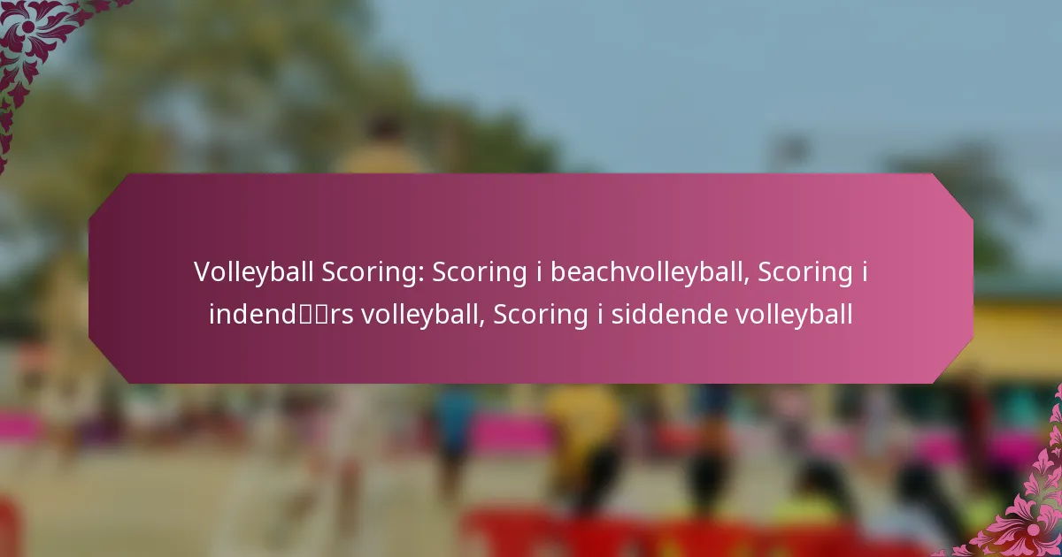 featured-image-volleyball-scoring-scoring-i-beachvolleyball-scoring-i-indendrs-volleyball-scoring-i-siddende-volleyball