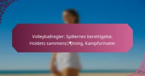 featured-image-volleyballregler-spillernes-berettigelse-holdets-sammensptning-kampformater